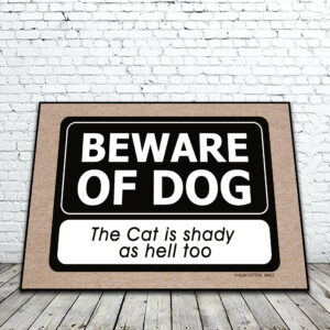 BEWARE DOG CAT SHADY MAT